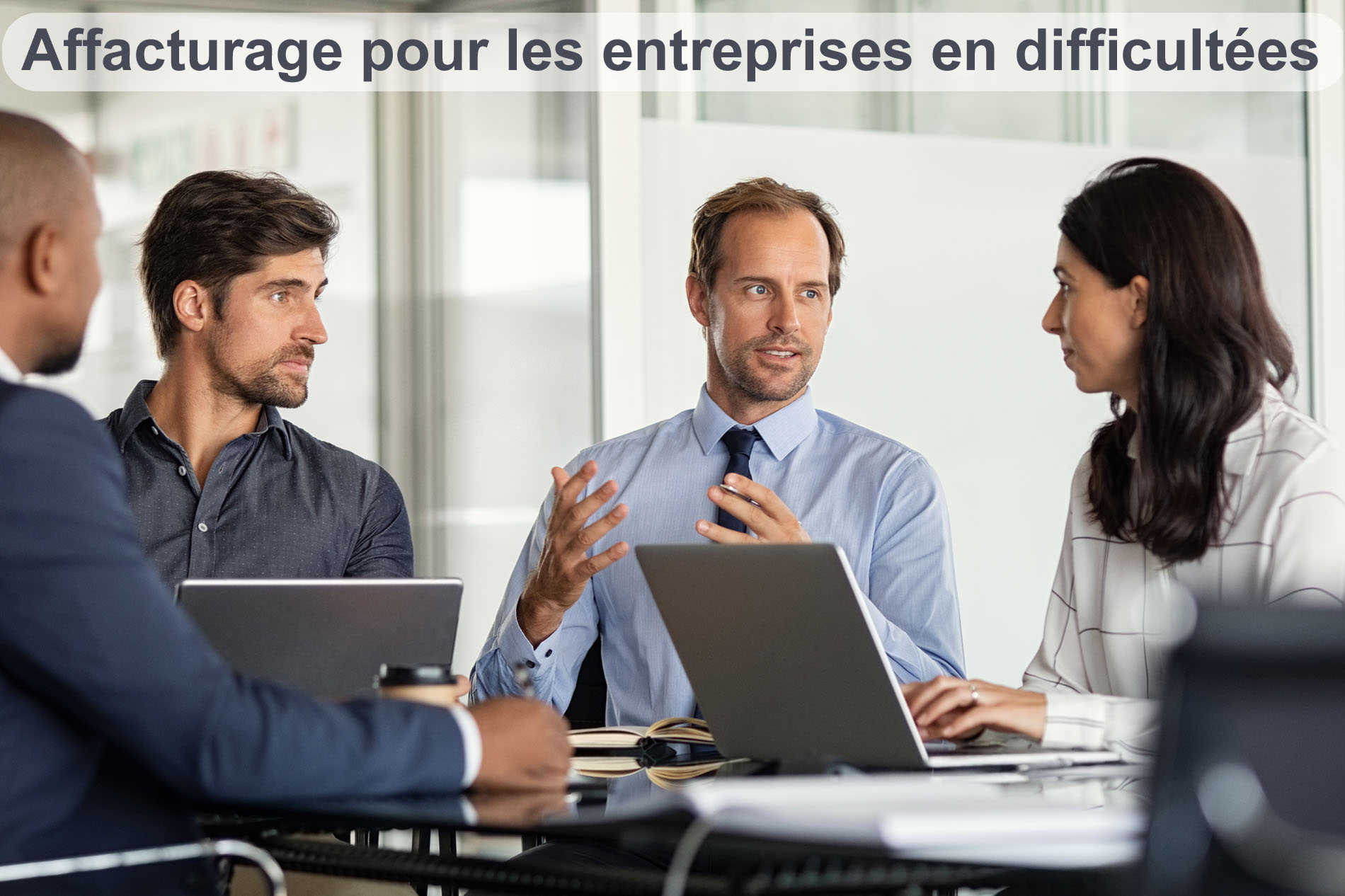 Affacturage pour les entreprises en difficultées