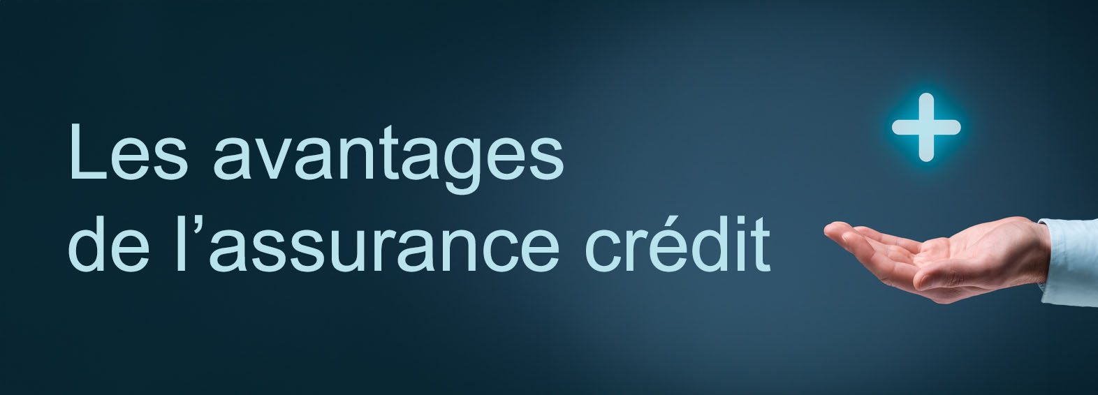 Les 10 avantages de l'assurance-crédit