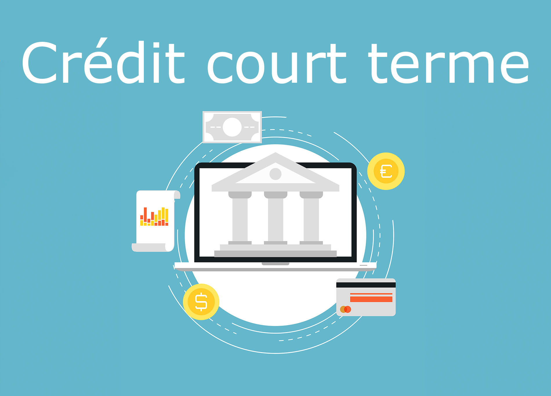 Définition du crédit court terme