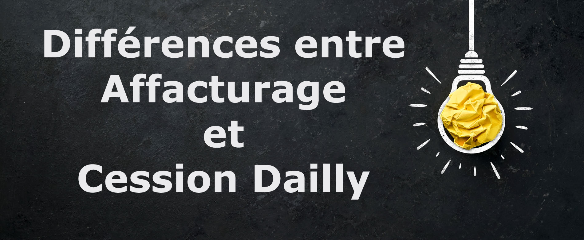 Différences entre affacturage et cession Dailly