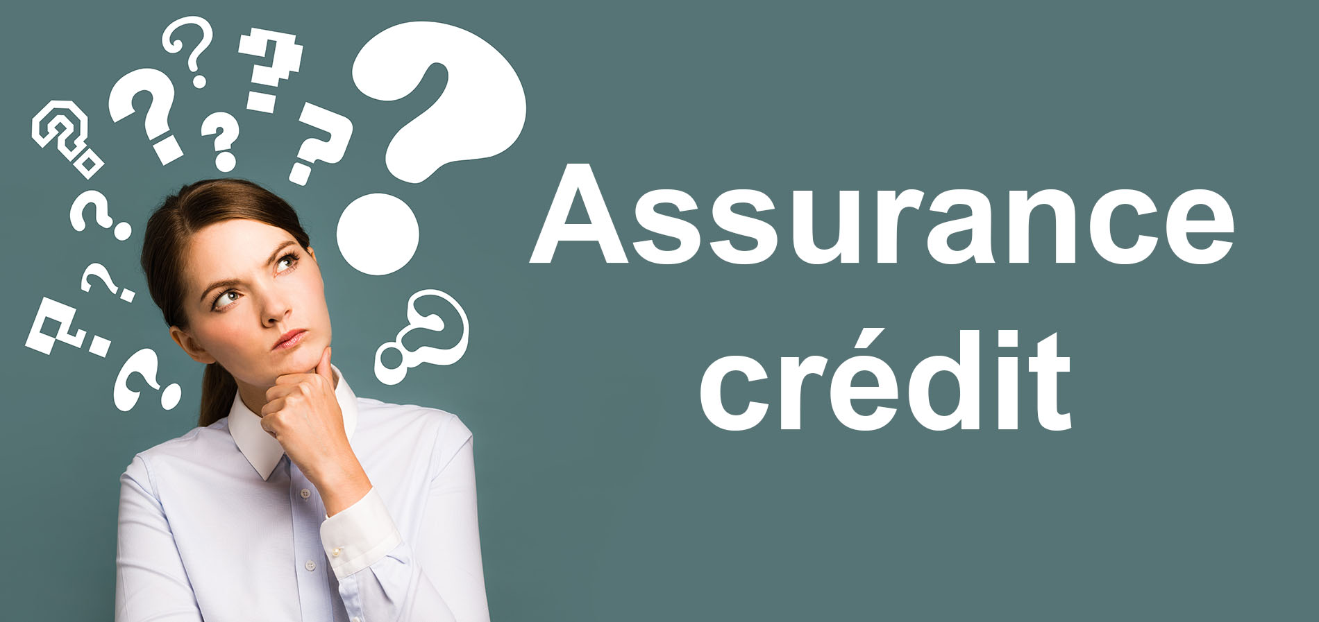 Pourquoi souscrire une assurance-crédit ?